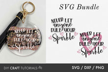 Load image into Gallery viewer, Never Let Anyone Dull Your Sparkle SVG