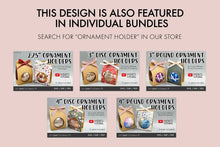 Load image into Gallery viewer, Ornament Holder SVG Bundle