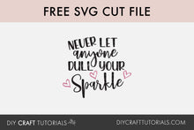 Load image into Gallery viewer, Never Let Anyone Dull Your Sparkle SVG - Freebie SVG
